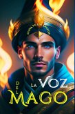 La Voz del Mago (eBook, ePUB) La Voz del Mago (eBook, ePUB)