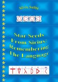 Star Seeds From Sirius: Remembering The Language (eBook, ePUB)