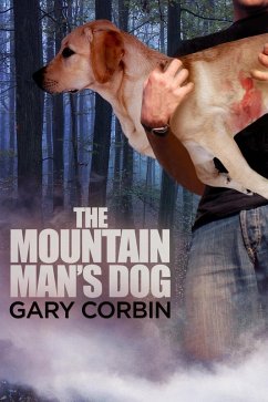 The Mountain Man's Dog (The Mountain Man Mysteries, #1) (eBook, ePUB) - Corbin, Gary