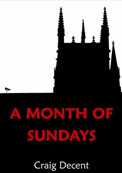 A Month of Sundays (eBook, ePUB) - Decent, Craig