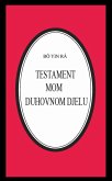 Testament mom duhovnom djelu (Bô Yin Râ Prijevodi, #30) (eBook, ePUB) Testament mom duhovnom djelu (Bô Yin Râ Prijevodi, #30) (eBook, ePUB)