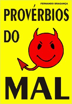 Provérbios do mal (eBook, ePUB) - Bragança, Fernando