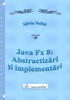 Java Fx 8: Abstractizari ¿i implementari (eBook, ePUB) - Suli¿a, Silviu