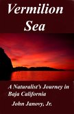 Vermilion Sea: A Naturalist's Journey in Baja California (eBook, ePUB)
