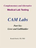 Complementary and Alternative Medical Lab Testing Part 6: Liver and Gallbladder (eBook, ePUB)