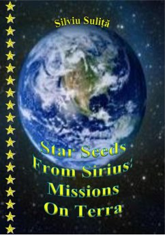Star Seeds From Sirius: Missions On Terra (eBook, ePUB) - Suli¿a, Silviu