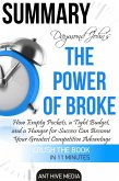 Draymond John and Daniel Paisner's The Power of Broke: How Empty Pockets, a Tight Budget, and a Hunger for Success Can Become Your Greatest Competitive Advantage Summary (eBook, ePUB)