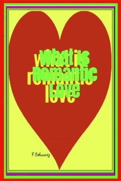 Cover What Is Romantic Love (eBook, ePUB)