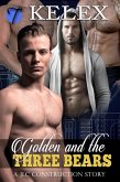 Golden and the Three Bears (A JLC Construction Story, #1) (eBook, ePUB) Golden and the Three Bears (A JLC Construction Story, #1) (eBook, ePUB)