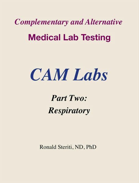 Complementary and Alternative Medical Lab Testing Part 2: Respiratory (eBook, ePUB) Complementary and Alternative Medical Lab Testing Part 2: Respiratory (eBook, ePUB)