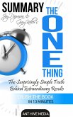 Gary Keller and Jay Papasan's The One Thing: The Surprisingly Simple Truth Behind Extraordinary Results   Summary (eBook, ePUB)