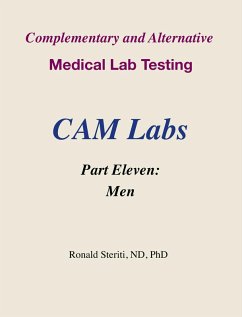 Complementary and Alternative Medical Lab Testing Part 11: Men (eBook, ePUB) - Steriti, Ronald