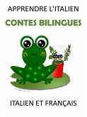 Apprendre L'italien : Contes Bilingues en Italien et Français (eBook, ePUB) Apprendre L'italien : Contes Bilingues en Italien et Français (eBook, ePUB)