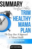 Barrett & Allison's Trim Healthy Mama Plan: The Easy-Does-It Approach to Vibrant Health and a Slim Waistline   Summary (eBook, ePUB)