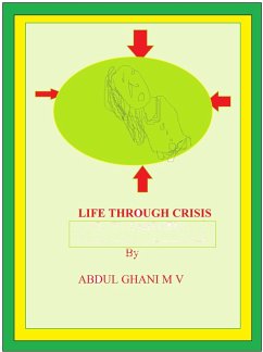 Life Through Crisis (eBook, ePUB) - M, Abdul Ghani