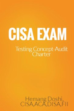 CISA EXAM-Testing Concept-Audit Charter (eBook, ePUB) - Doshi, Hemang