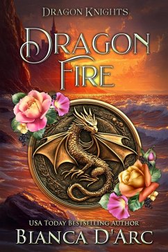 Dragon Fire (Dragon Knights, #13) (eBook, ePUB) - D'Arc, Bianca