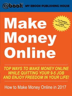 Make Money Online (eBook, ePUB) - Publishing House, My Ebook