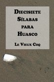 Diecisiete Sílabas para Huasco (eBook, ePUB)