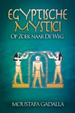 Egyptische Mystici : Op Zoek Naar De Weg (eBook, ePUB)