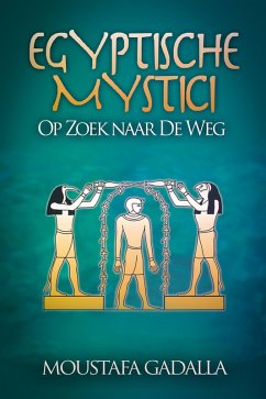 Cover Egyptische Mystici : Op Zoek Naar De Weg (eBook, ePUB)