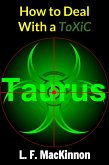 How To Deal With A Toxic Taurus (eBook, ePUB)