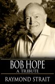 Bob Hope: A Tribute (eBook, ePUB)