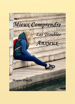 Cover Mieux Comprendre les Troubles Anxieux (eBook, ePUB)