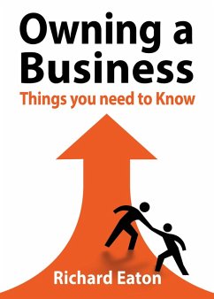 Owning a Business: Things You Need to Know (eBook, ePUB) - Eaton, Richard