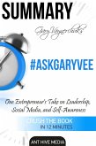 Gary Vaynerchuk's #AskGaryVee: One Entrepreneur's Take on Leadership, Social Media, and Self-Awareness   Summary (eBook, ePUB)