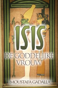 Isis De Goddelijke Vrouw (eBook, ePUB) - Gadalla, Moustafa