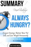David Ludwig's Always Hungry? Conquer Cravings, Retrain Your Fat Cells, and Lose Weight Permanently   Summary (eBook, ePUB)