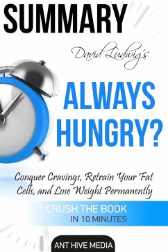 David Ludwig's Always Hungry? Conquer Cravings, Retrain Your Fat Cells, and Lose Weight Permanently   Summary (eBook, ePUB) - AntHiveMedia