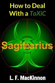 How To Deal With A Toxic Sagittarius (eBook, ePUB)