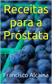 Receitas para a Próstata (eBook, ePUB)