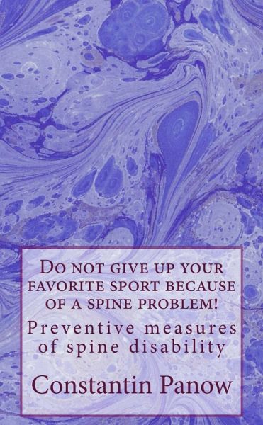 Do Not Give Up Your Favorite Sport Because Of A Spine Problem ! (eBook, ePUB)