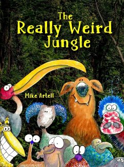 The Really Weird Jungle - Artell, Mike