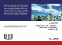 Tanzania-China All-Weather Friendship in the Era of Multipolarity - Cabestan, Jean-Pierre;Chaponnière, Jean-Raphaël