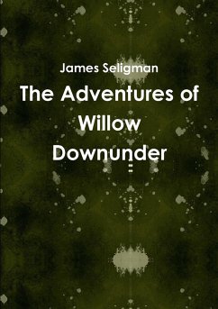 The Adventures of Willow Downunder - Seligman, James