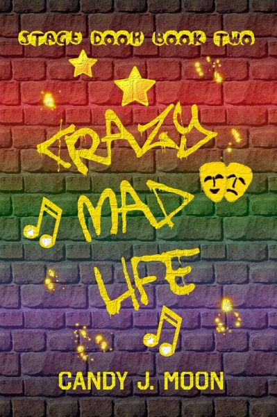 Crazy Mad Life (Stage Door, #2) (eBook, ePUB) Crazy Mad Life (Stage Door, #2) (eBook, ePUB)