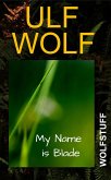 My Name is Blade (eBook, ePUB) My Name is Blade (eBook, ePUB)