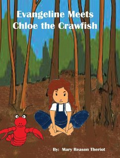 Evangeline meets Chloe the Crawfish - Theriot, Mary Reason