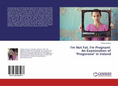 I'm Not Fat, I'm Pregnant: An Examination of "Pregorexia" in Ireland