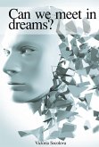 Can we Meet in Dreams? (eBook, ePUB) Can we Meet in Dreams? (eBook, ePUB)