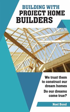 Building with Project Home Builders - Bond, Noel