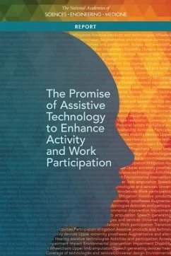 The Promise of Assistive Technology to Enhance Activity and Work Participation - National Academies of Sciences Engineering and Medicine; Health And Medicine Division; Board On Health Care Services; Committee on the Use of Selected Assistive Products and Technologies in Eliminating or Reducing the Effects of Impairments