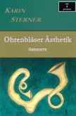 Ohrenbläser Ästhetik. Gedichte