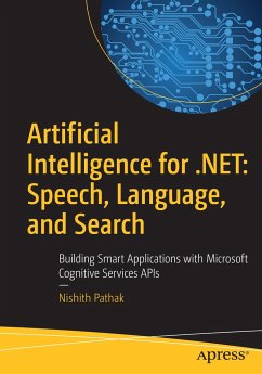 Artificial Intelligence for .NET: Speech, Language, and Search - Pathak, Nishith