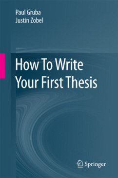 How To Write Your First Thesis - Gruba, Paul;Zobel, Justin
