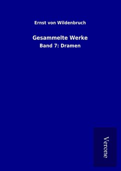 Gesammelte Werke - Wildenbruch, Ernst Von